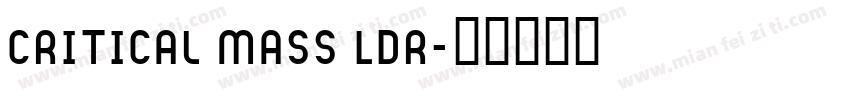 Critical Mass LDR字体转换